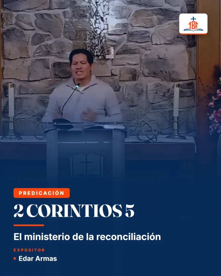 2 Corintios 5, El ministerio de la reconciliación. Expositor: Edar Armas.